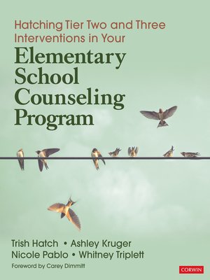 cover image of Hatching Tier Two and Three Interventions in Your Elementary School Counseling Program